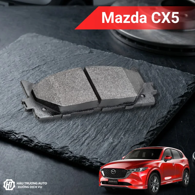 Má phanh ô tô Mazda CX5 5 Má phanh ô tô Mazda CX5 uy tín