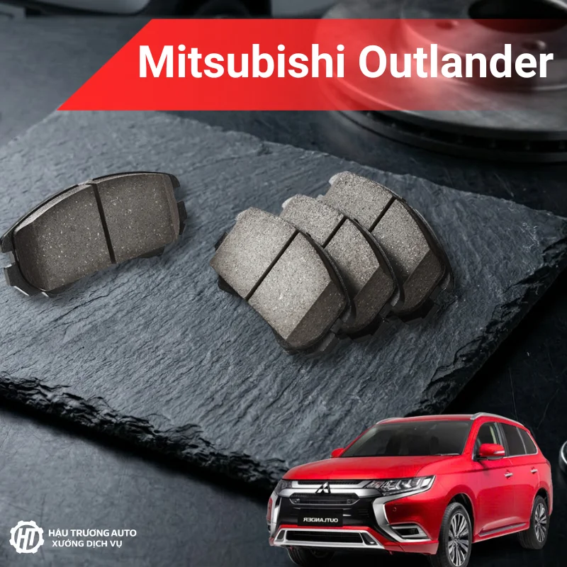 Má phanh ô tô Mitsubishi Outlander 3 Má phanh ô tô Mitsubishi Outlander cao cấp