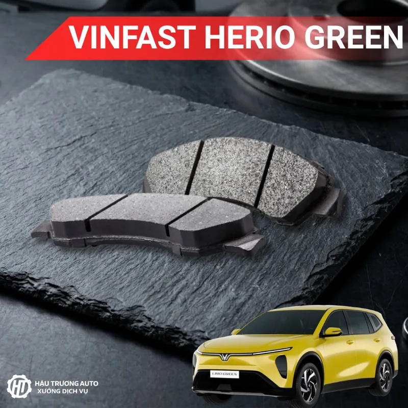 Má phanh ô tô VinFast Herio Green 6 Má phanh ô tô VinFast Herio Green chất lượng